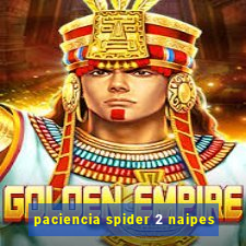 paciencia spider 2 naipes